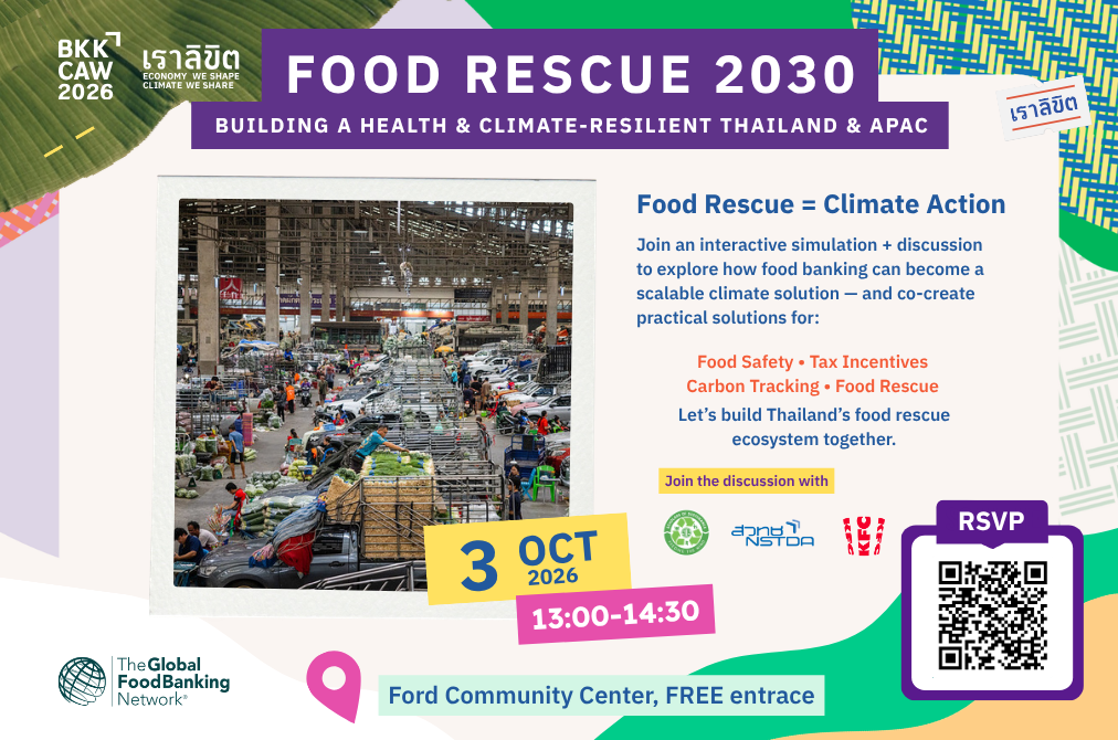 Food Rescue 2030: How Food Banking Builds a Health & Climate-Resilient Thailand & APAC